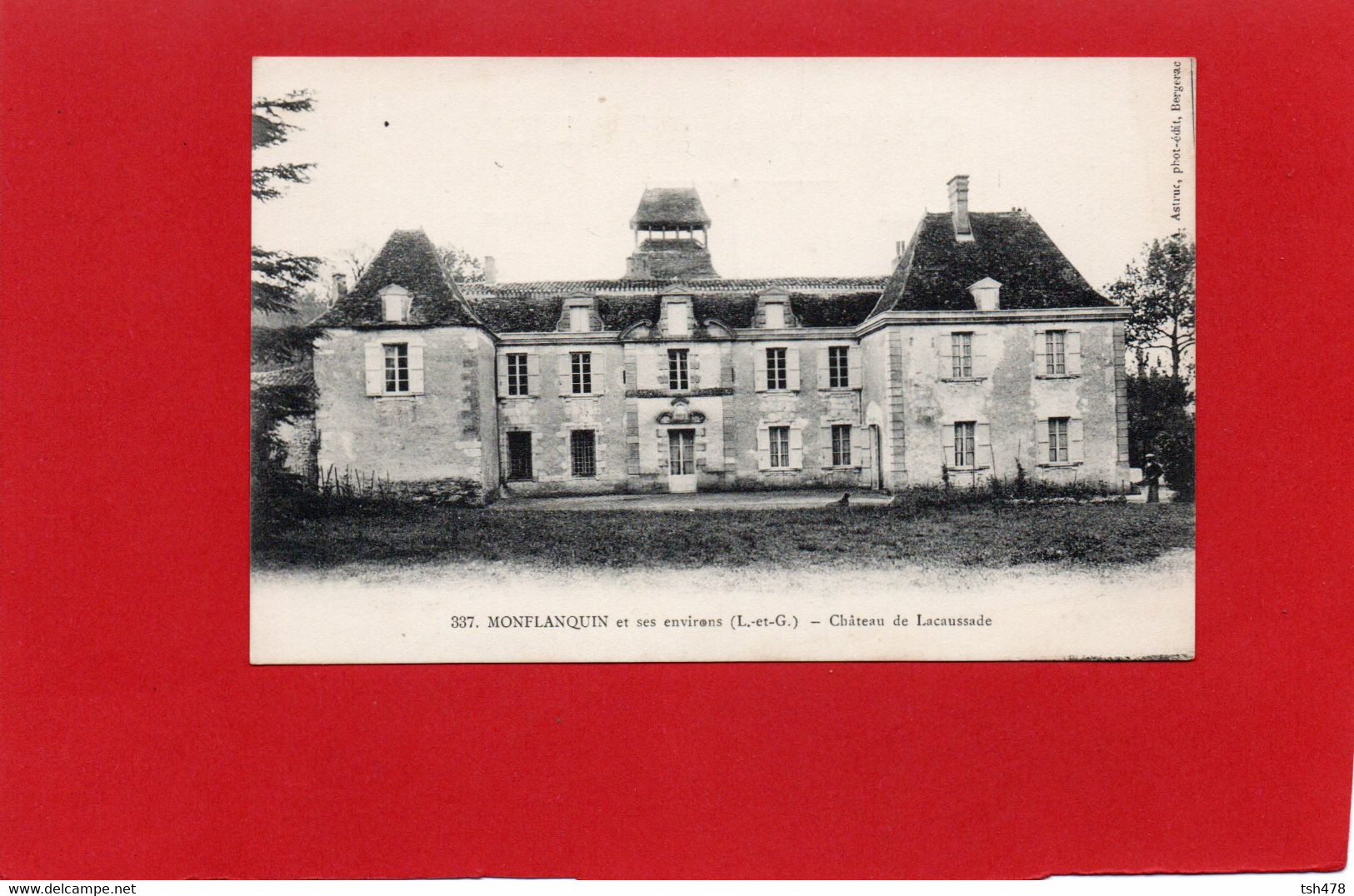 47-----MONFLANQUIN Et Ses Environs---Château De Lacaussade---voir 2 Scans - Monflanquin