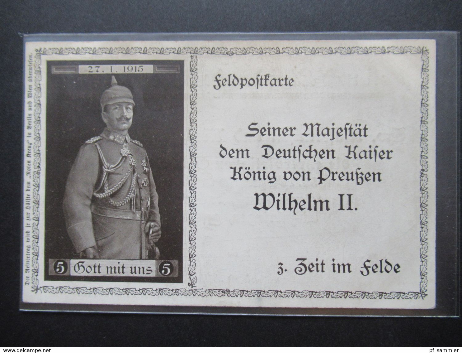 1.WK Feldpost AK Seiner Majestät Dem Deutschen Kaiser König Von Preußen Wilhelm II. 3. Zeit Im Felde / 56. Wiegenfeste - Königshäuser