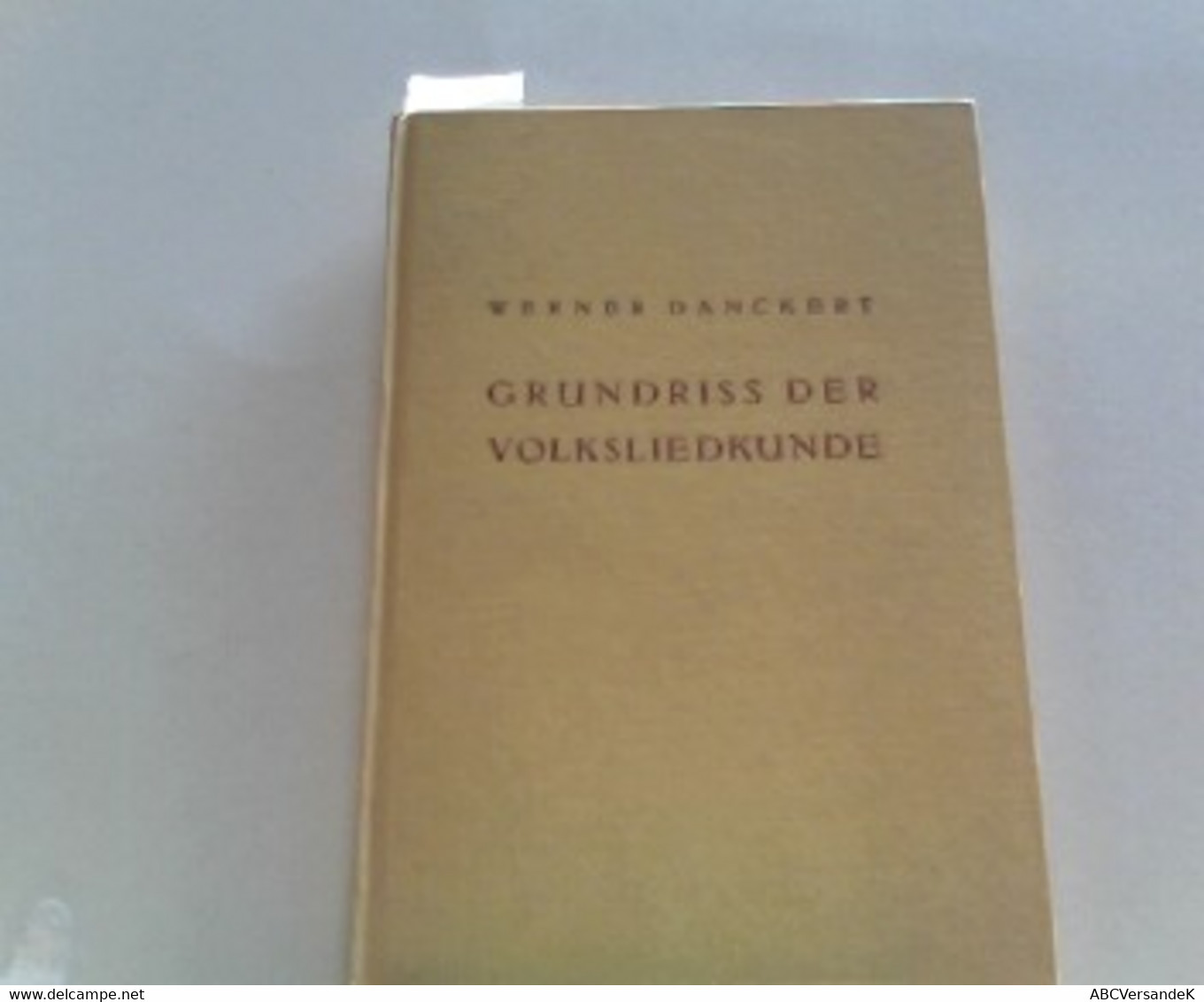 Grundriss Der Volksliedkunde - Mit 30 Notenbeispielen - German Authors