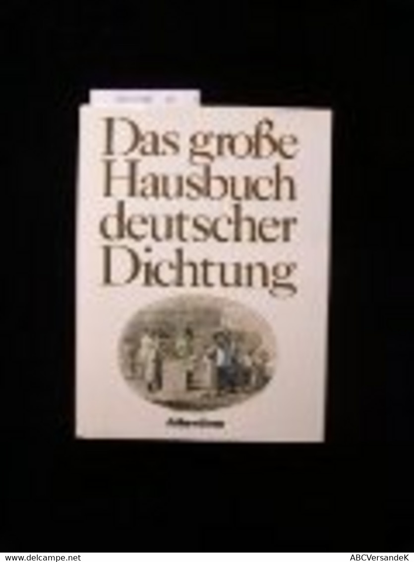 Das Große Hausbuch Deutscher Dichtung - German Authors