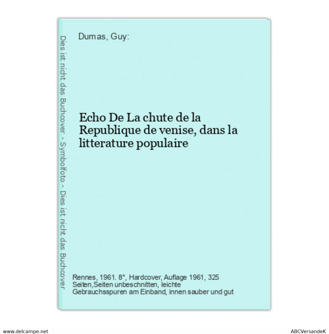 Echo De La Chute De La Republique De Venise, Dans La Litterature Populaire - German Authors