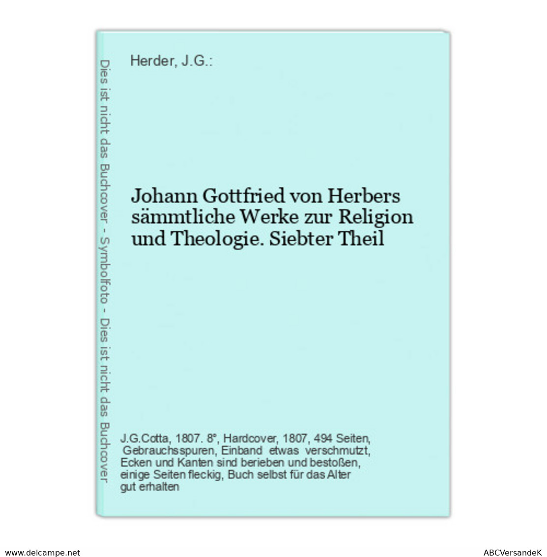 Johann Gottfried Von Herbers Sämmtliche Werke Zur Religion Und Theologie. Siebter Theil - Auteurs All.