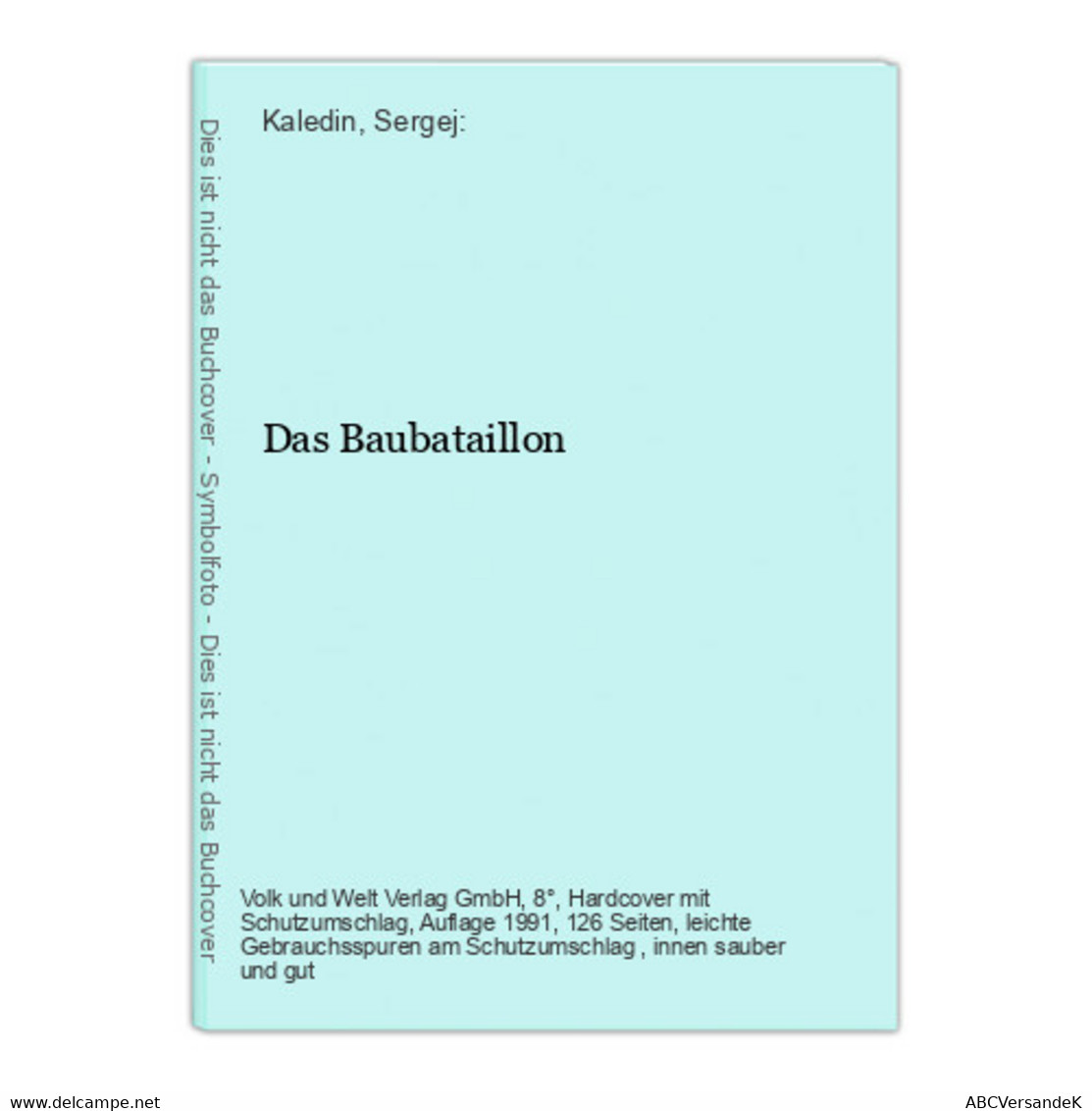 Das Baubataillon - German Authors