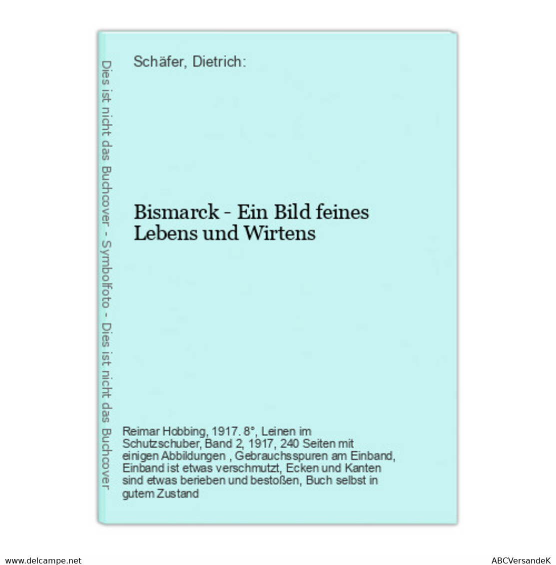 Bismarck - Ein Bild Feines Lebens Und Wirtens - Autores Alemanes