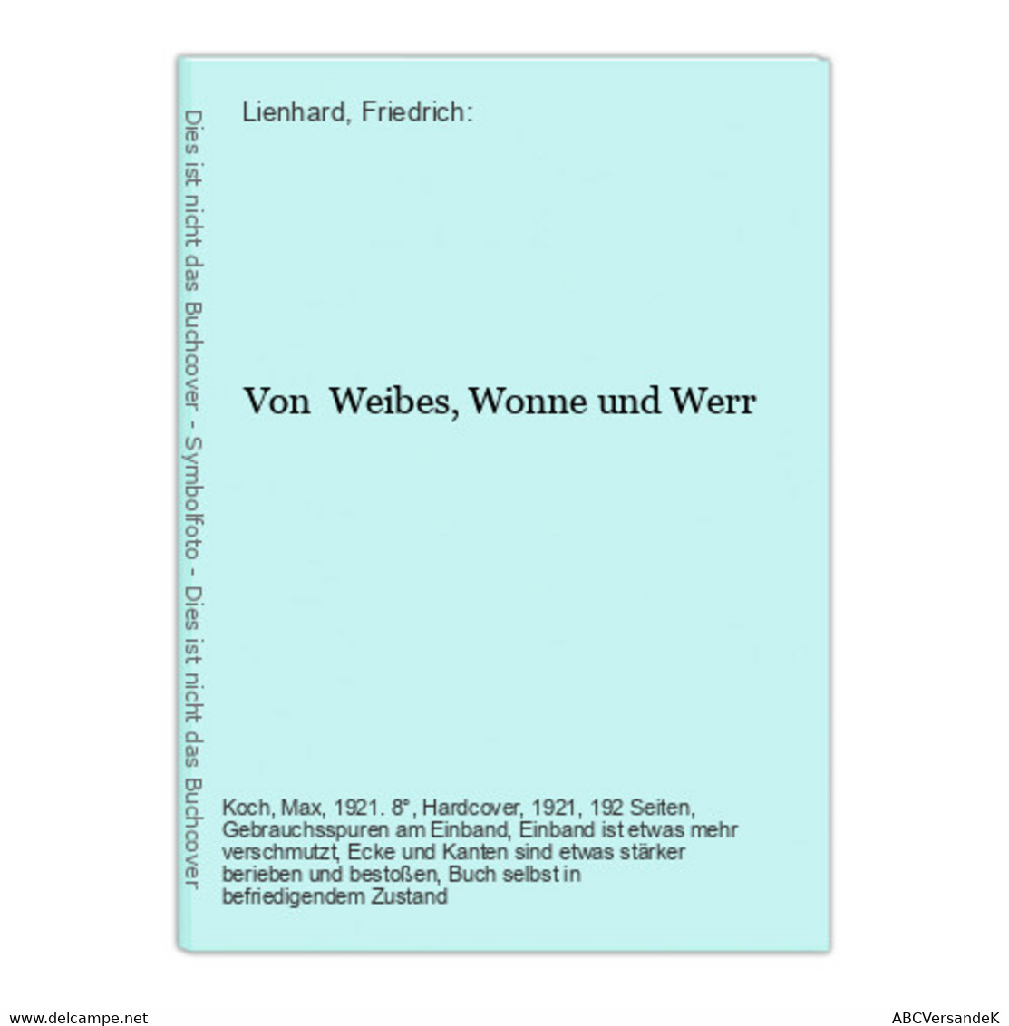 Von  Weibes, Wonne Und Werr - German Authors