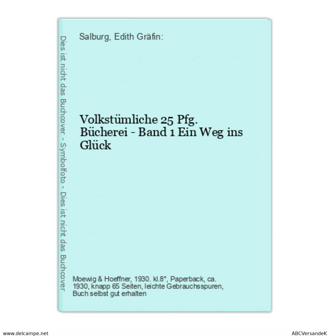 Volkstümliche 25 Pfg. Bücherei - Band 1 Ein Weg Ins Glück - German Authors