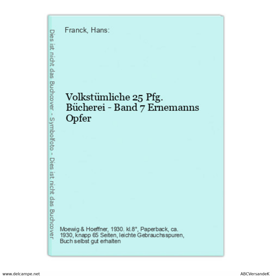 Volkstümliche 25 Pfg. Bücherei - Band 7 Ernemanns Opfer - Duitse Auteurs