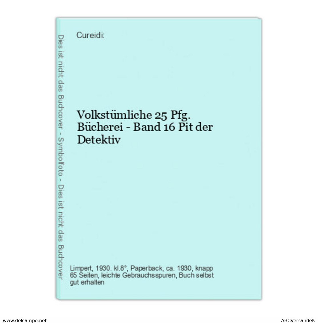 Volkstümliche 25 Pfg. Bücherei - Band 16 Pit Der Detektiv - Duitse Auteurs