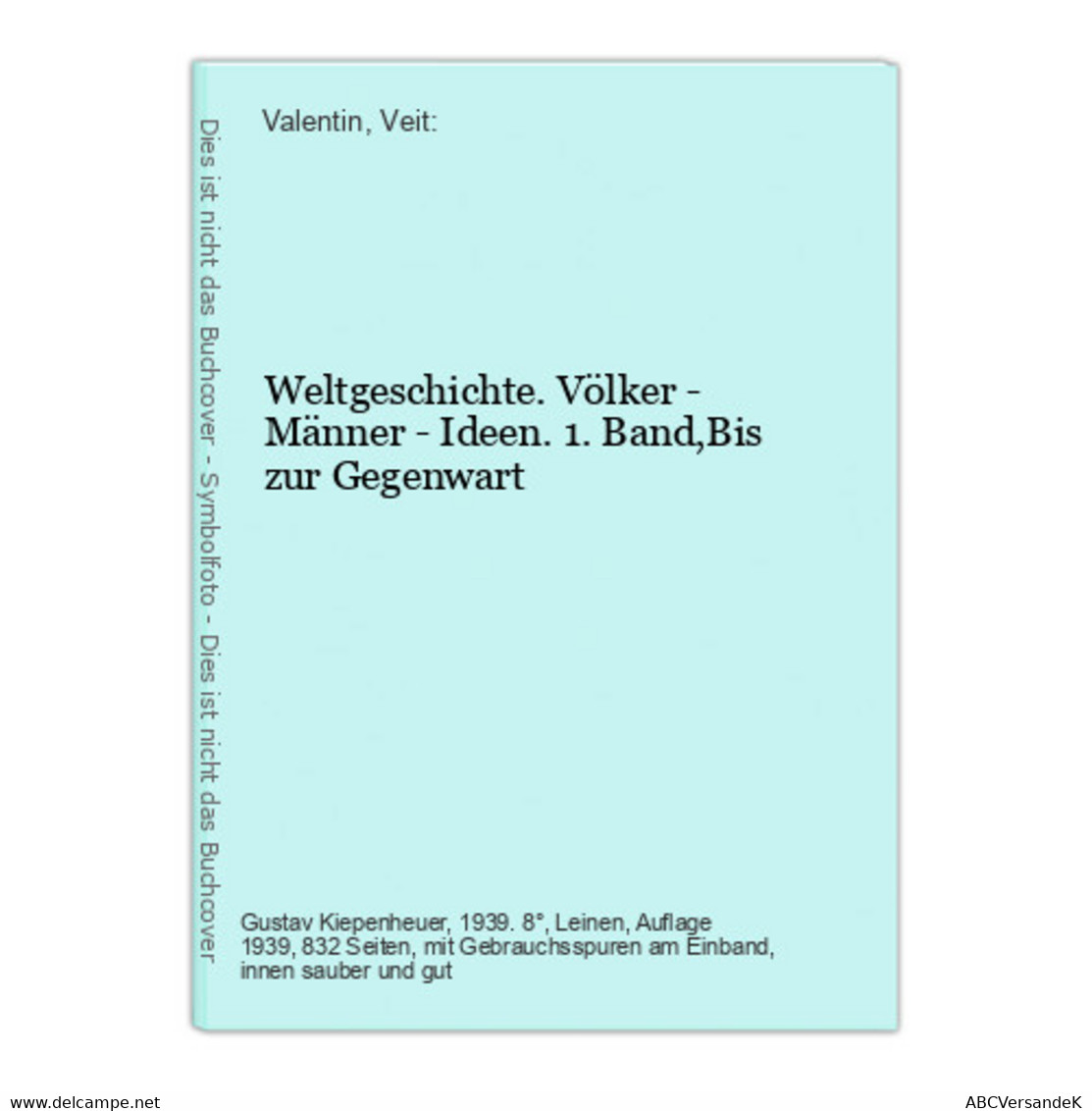 Weltgeschichte. Völker - Männer - Ideen. 1. Band,Bis Zur Gegenwart - Deutschsprachige Autoren