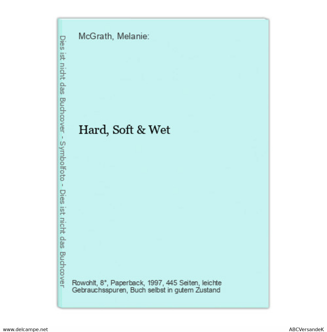 Hard, Soft & Wet - Autores Alemanes