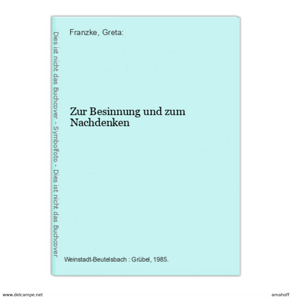 Zur Besinnung Und Zum Nachdenken - Psychology