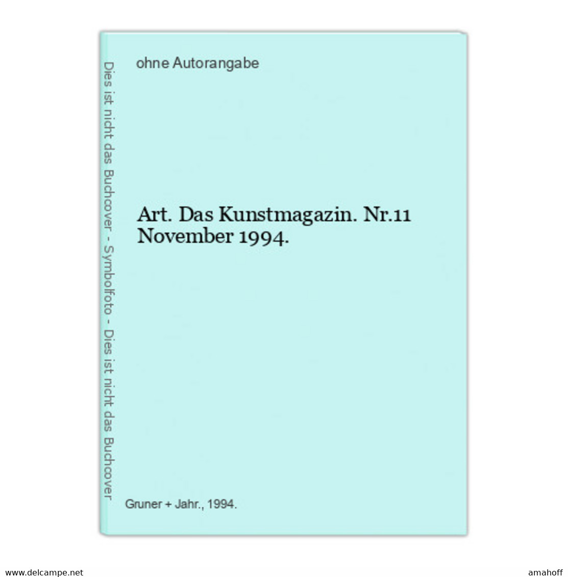 Art. Das Kunstmagazin. Nr.11 November 1994. - Sonstige & Ohne Zuordnung