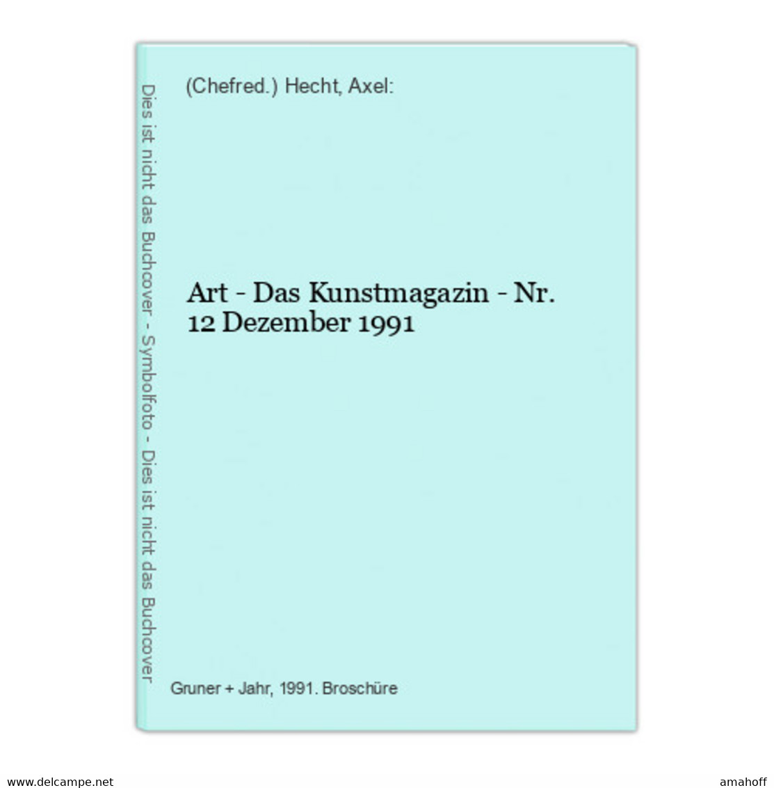 Art - Das Kunstmagazin - Nr. 12 Dezember 1991 - Sonstige & Ohne Zuordnung