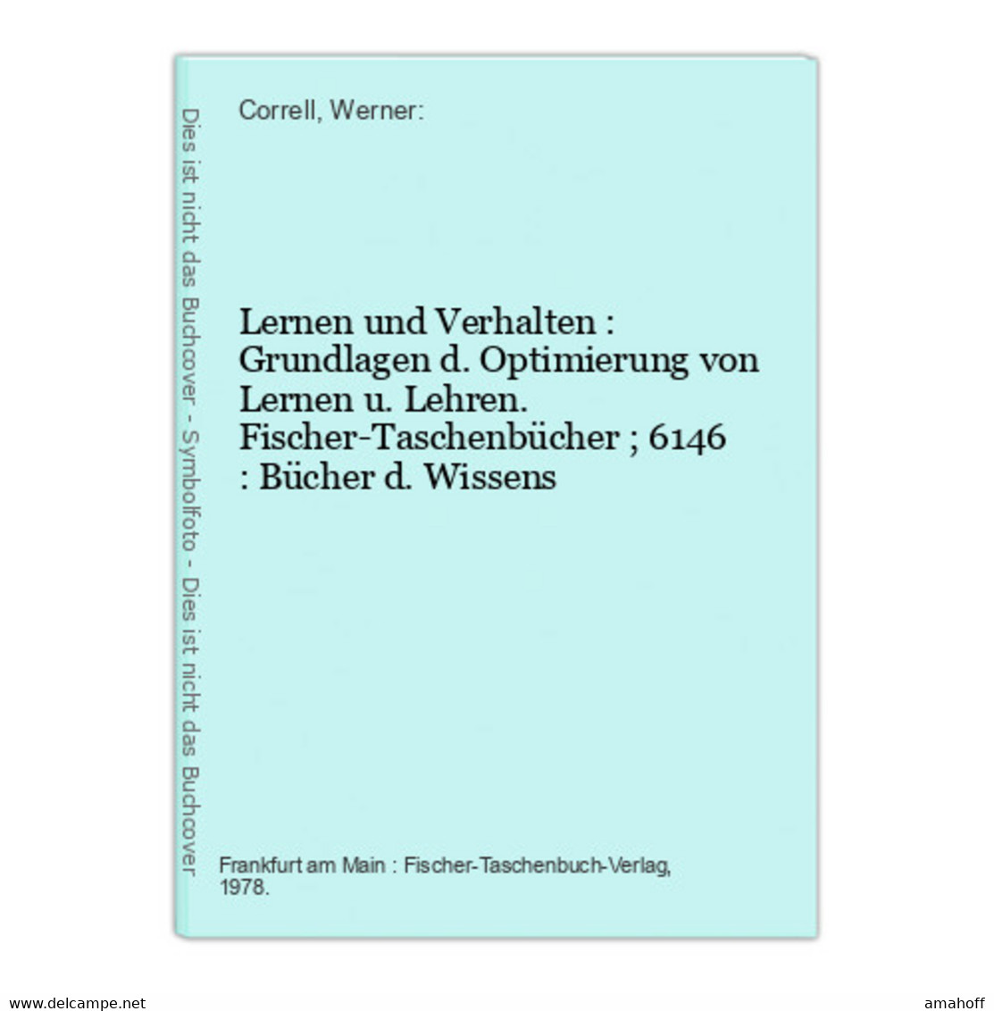 Lernen Und Verhalten : Grundlagen D. Optimierung Von Lernen U. Lehren. - Psychology