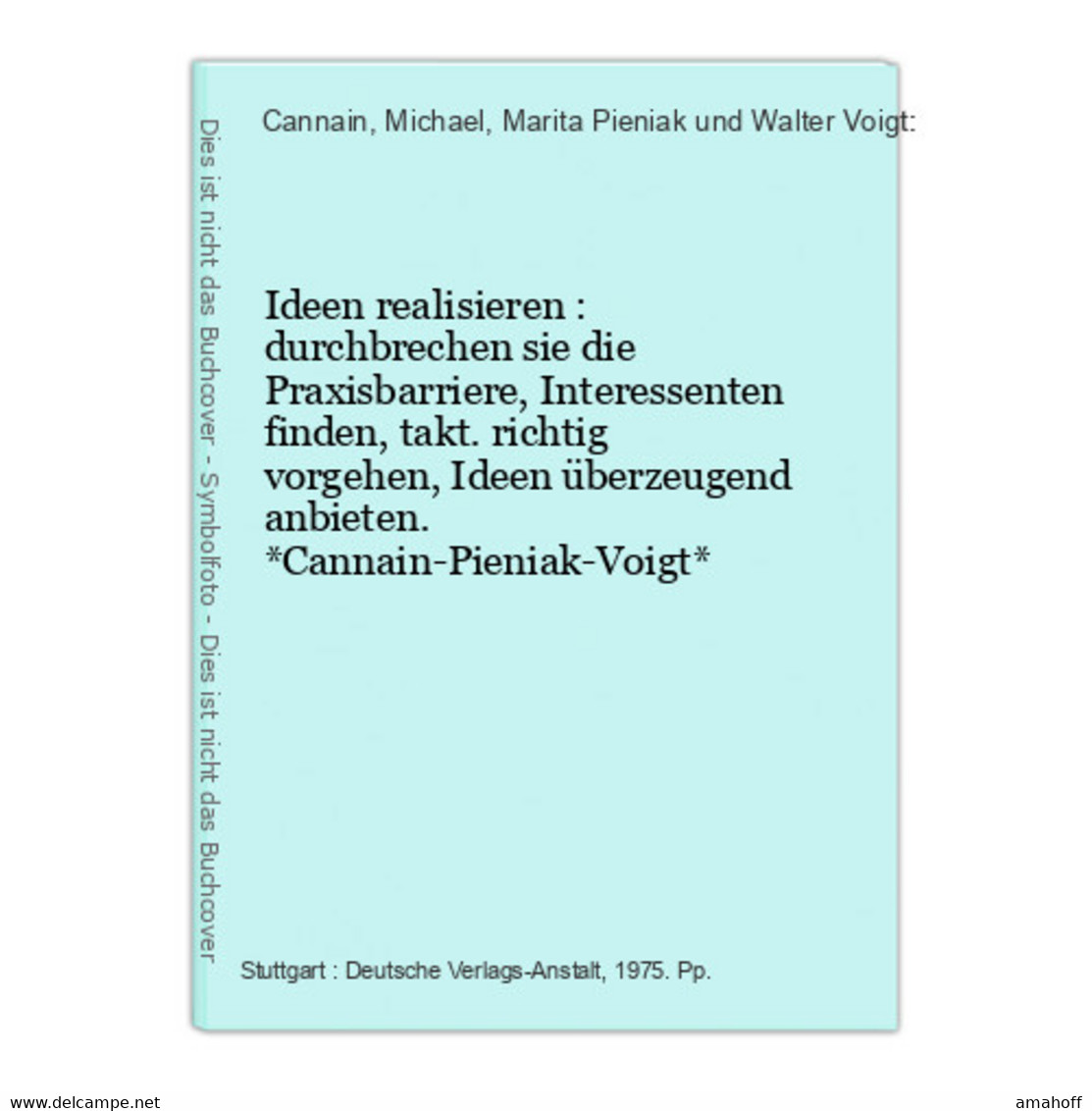 Ideen Realisieren : Durchbrechen Sie Die Praxisbarriere, Interessenten Finden, Takt. Richtig Vorgehen, Ideen ü - Psicología