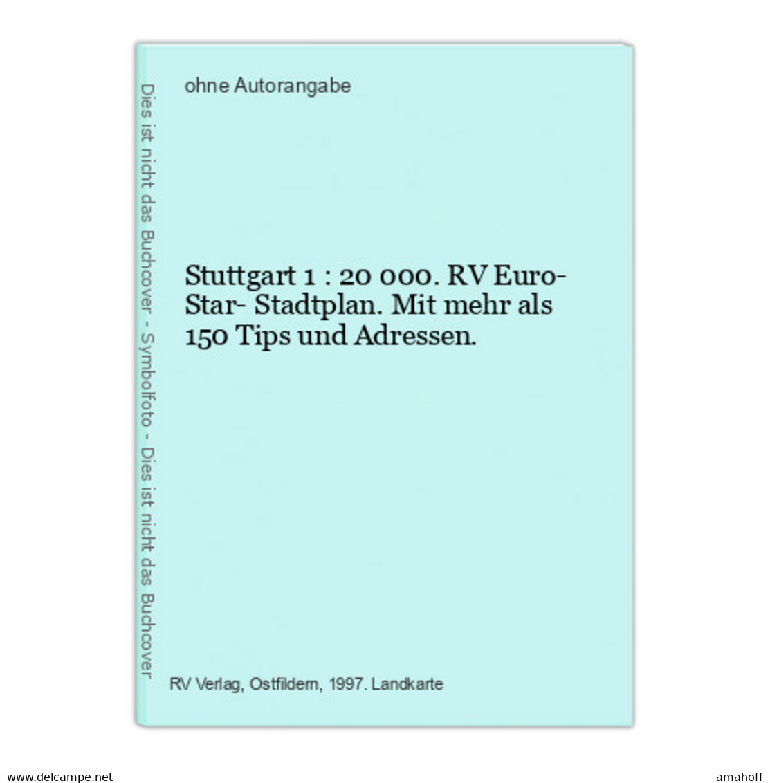 Stuttgart 1 : 20 000. RV Euro- Star- Stadtplan. Mit Mehr Als 150 Tips Und Adressen. - Sonstige & Ohne Zuordnung