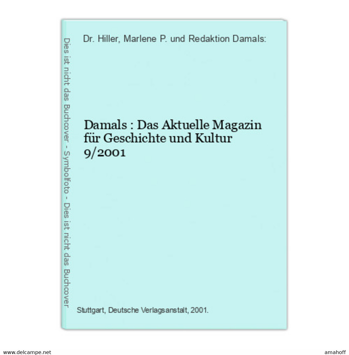 Damals : Das Aktuelle Magazin Für Geschichte Und Kultur 9/2001 - Sonstige & Ohne Zuordnung