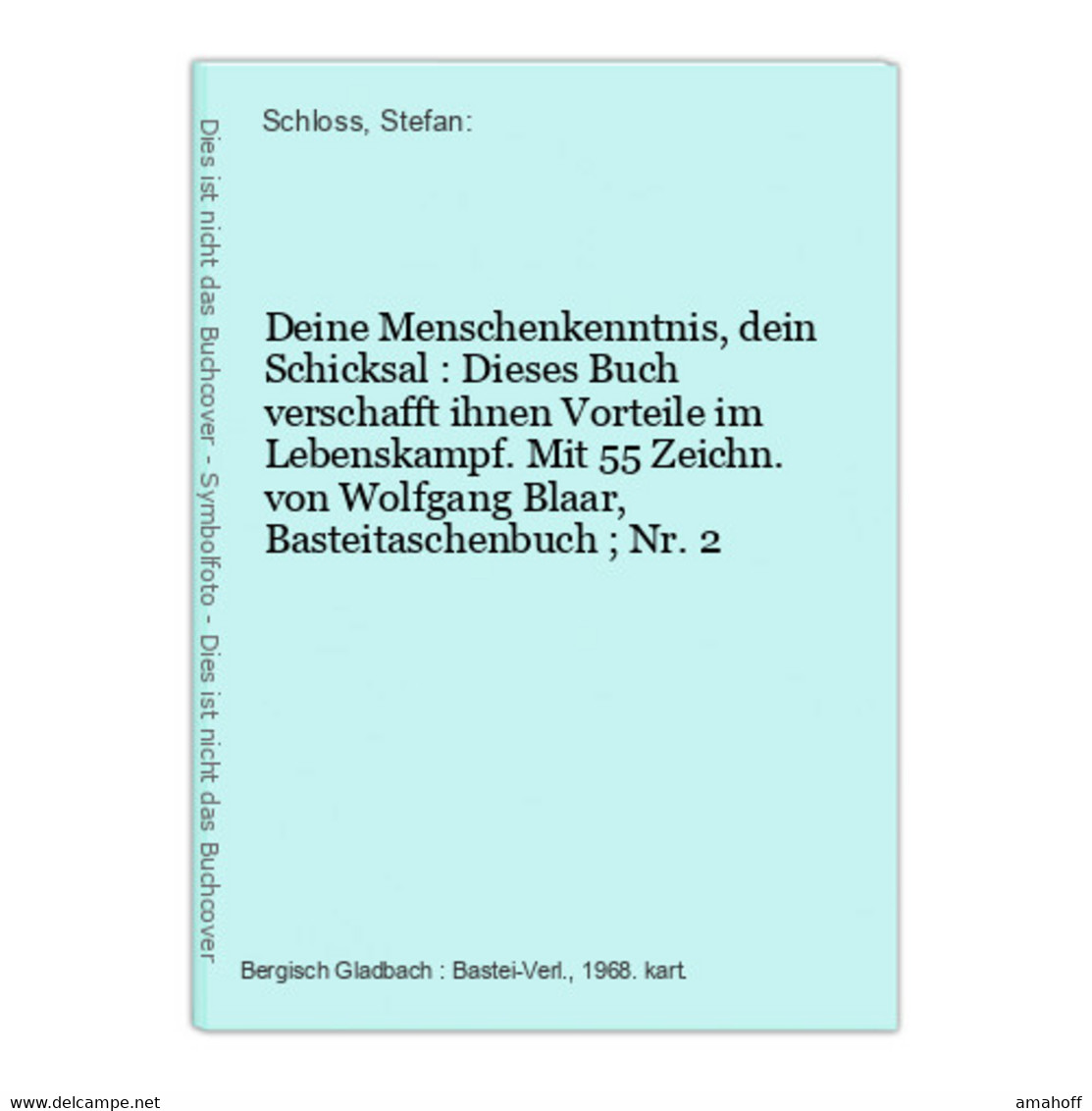 Deine Menschenkenntnis, Dein Schicksal : Dieses Buch Verschafft Ihnen Vorteile Im Lebenskampf. - Psychology