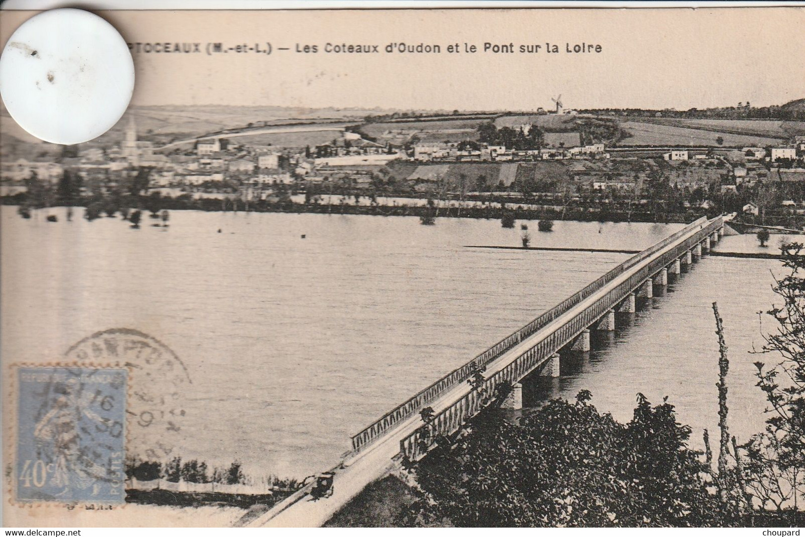 44 - Carte Postale Ancienne De  CHAMPTOCEAUX   Les Coteaux D'Oudon Et Le Pont Sur La Loire - Oudon