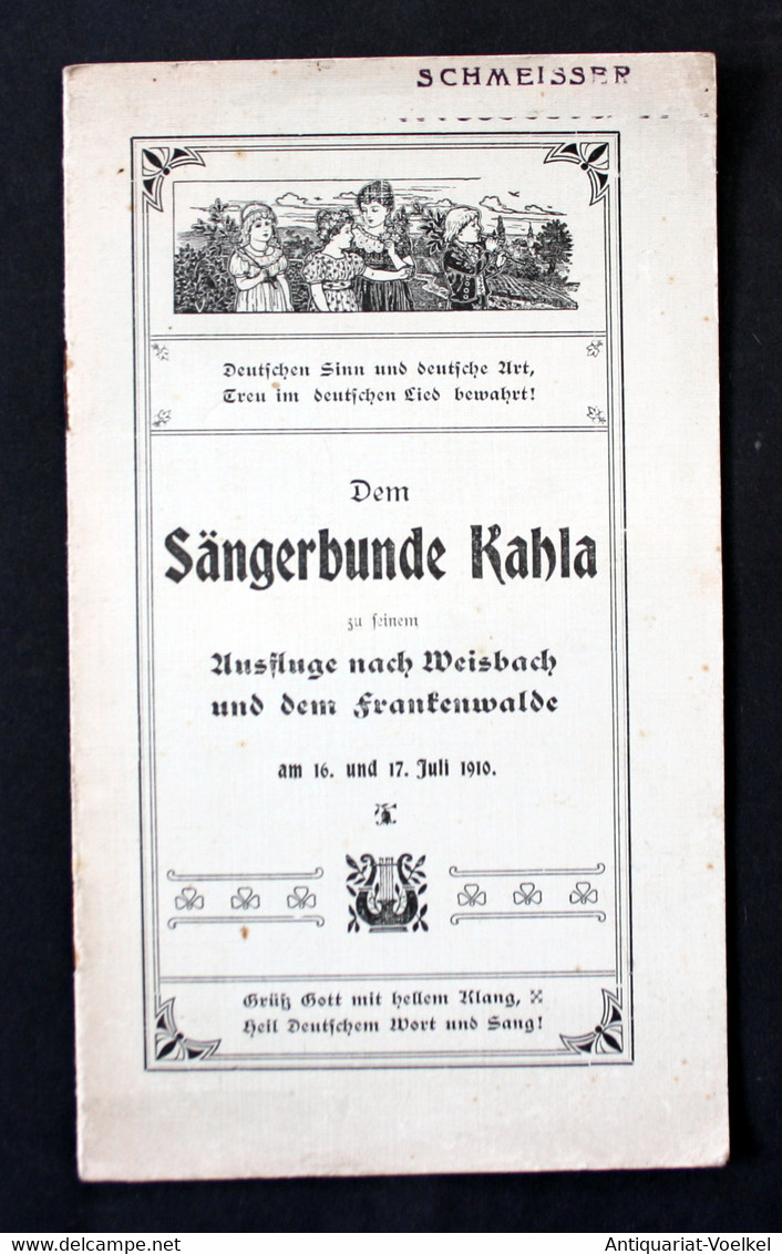 Dem Sängerbunde Kahla Zu Seinem Ausfluge Nach Weisbach Und Dem Frankenwalde Am 16. Und 17. Juli 1910. - Maps Of The World