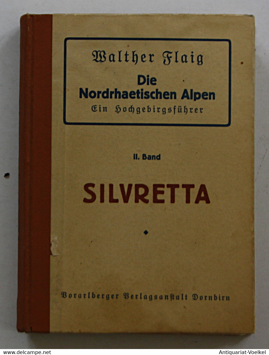 Die Nordrhätischen Alpen. Ein Hochgebirgsführer. II. Band. - Landkarten