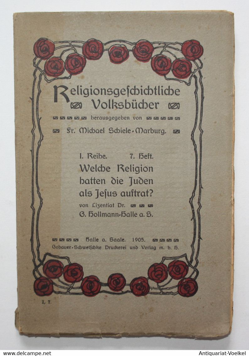 Welche Religion Hatten Die Juden Als Jesus Auftrat? Religionsgeschichtliche Volksbücher Für Die Deutsche Chris - Jodendom