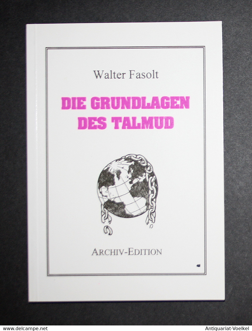 Die Grundlagen Des Talmud. Archiv-Edition. - Jodendom