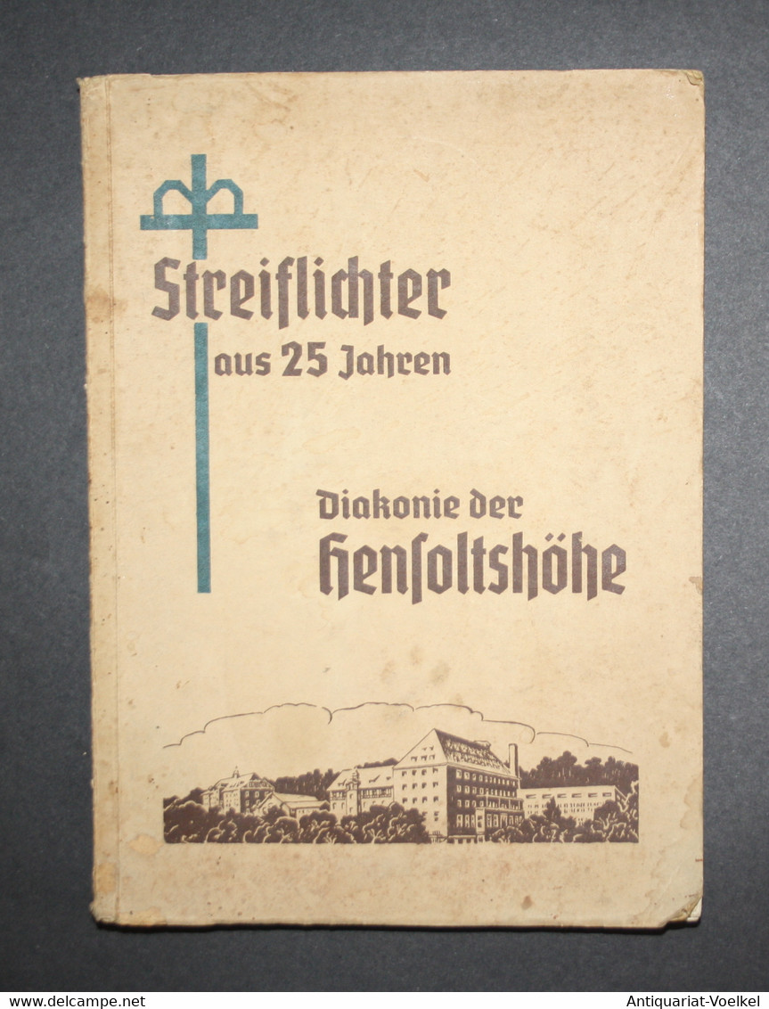 Streiflichter Aus 25 Jahren Diakonie Der Hensoltshöhe. - Wereldkaarten