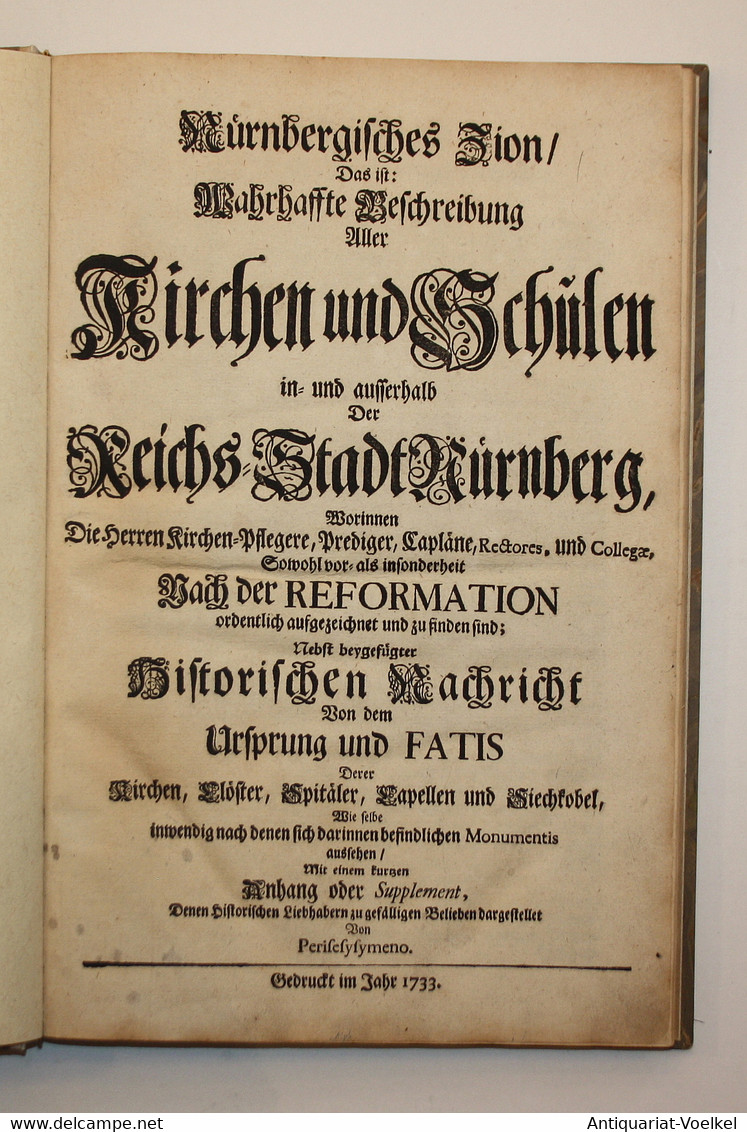 Nürnbergisches Zion, Das Ist: Wahrhaffte Beschreibung Aller Kirchen Und Schulen In- Und Ausserhalb Der Reichs- - Rare