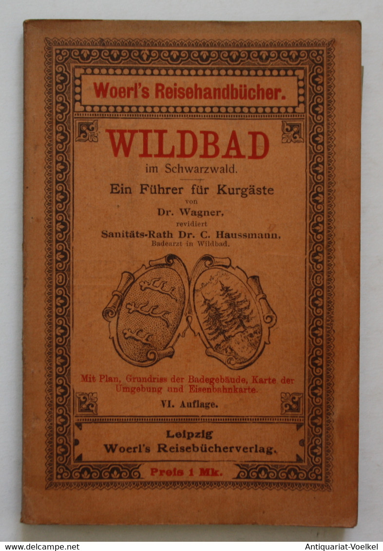 Illustrierter Führer Durch Wildbad In Schwarzwald. Ein Führer Für Kurgäste. Woerl's Reisehandbücher. VI. Aufla - Maps Of The World