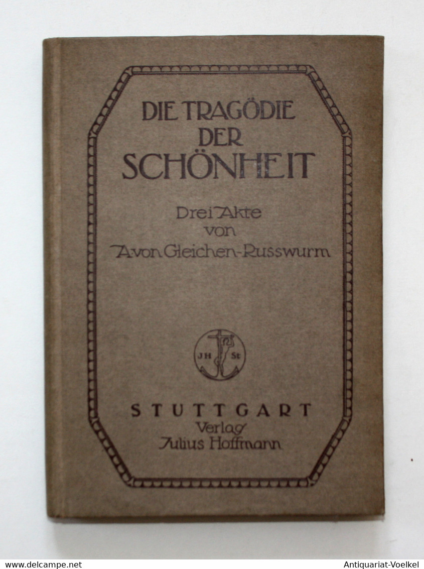 Die Tragödie Der Schönheit. Drei Akte. Erste Ausgabe. - Autori Internazionali