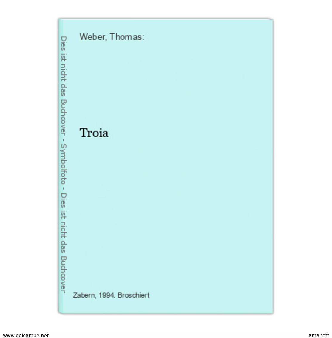 Troia - 1. Frühgeschichte & Altertum