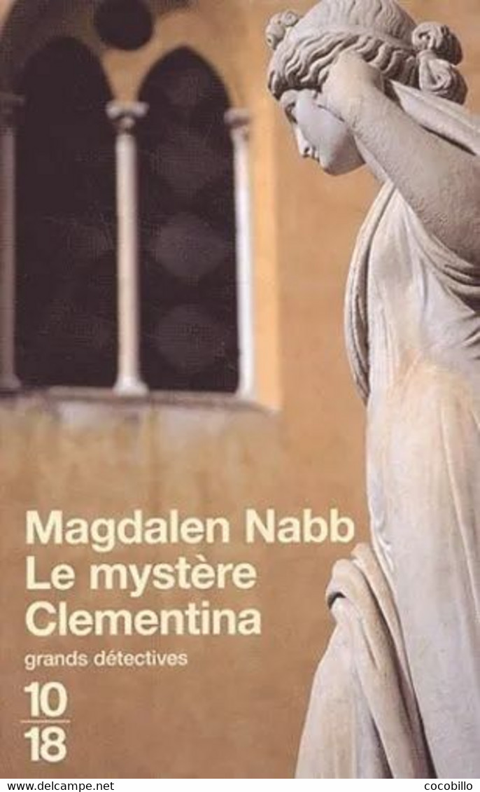 Le Mystère Clementina - De  Magdalen Nabb - 10/18 N° 3563 - Grands Détectives - 2003 - 10/18 - Grands Détectives