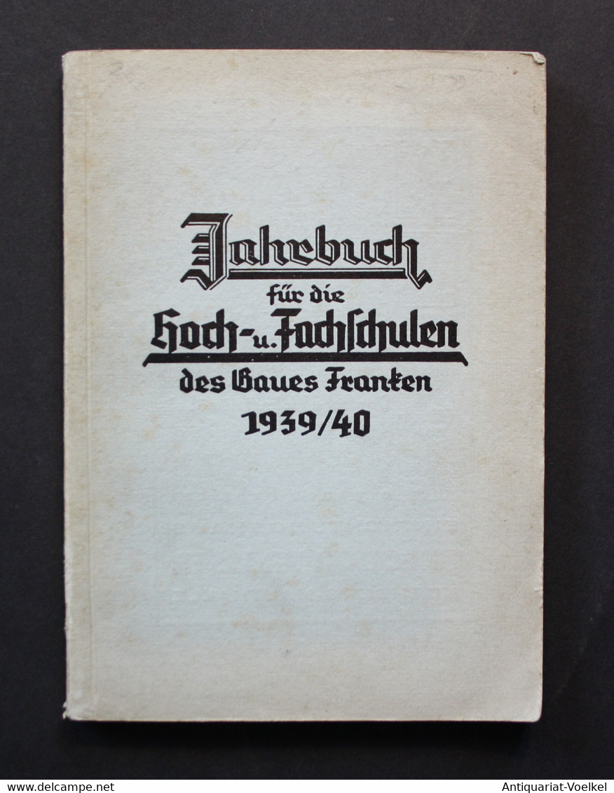 Jahrbuch Für Die Hoch- Und Fachschulen Des Gaues Franken. Universität Erlangen - Hindenburg-Hochschule Nürnber - Maps Of The World