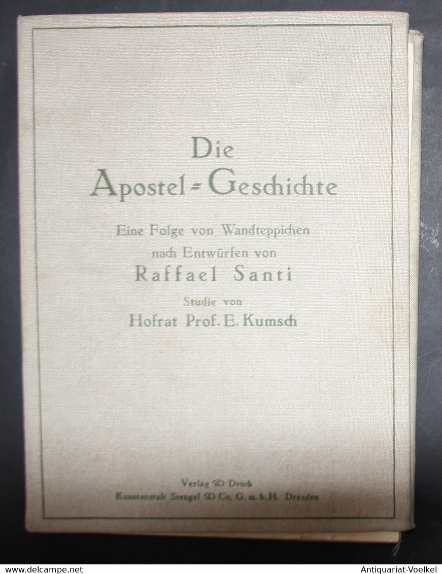 Die Apostel-Geschichte. Eine Folge Von Wandteppichen Nach Entwürfen Von Raffael Santi. - Photographie