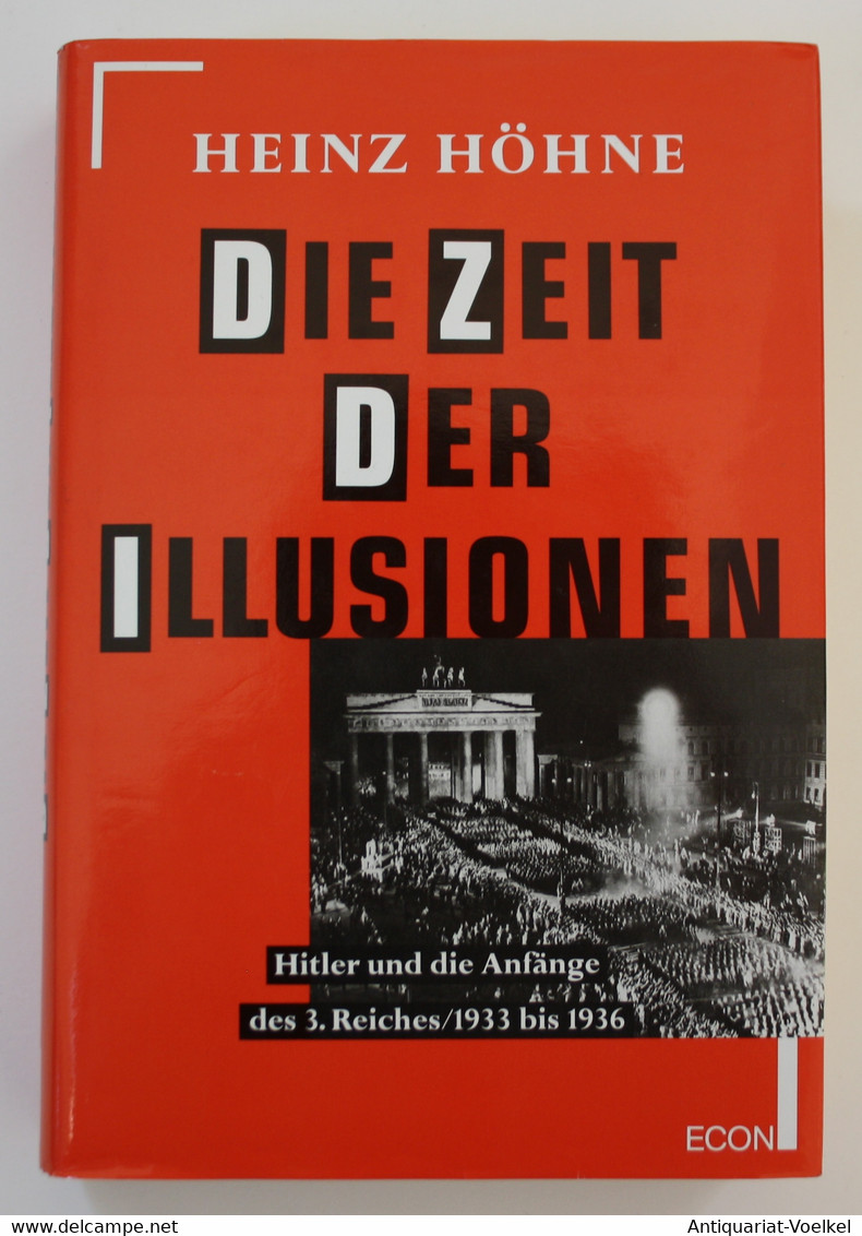 Die Zeit Der Illusionen. Hitler Und Die Anfänge Des Dritten Reiches 1933-1936 - 5. Wereldoorlogen