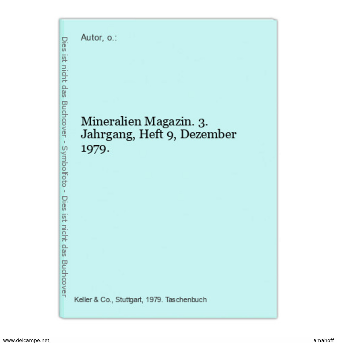 Mineralien Magazin. 3. Jahrgang, Heft 9, Dezember 1979. - Sonstige & Ohne Zuordnung