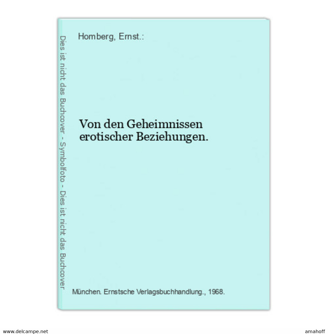 Von Den Geheimnissen Erotischer Beziehungen. - Psicología