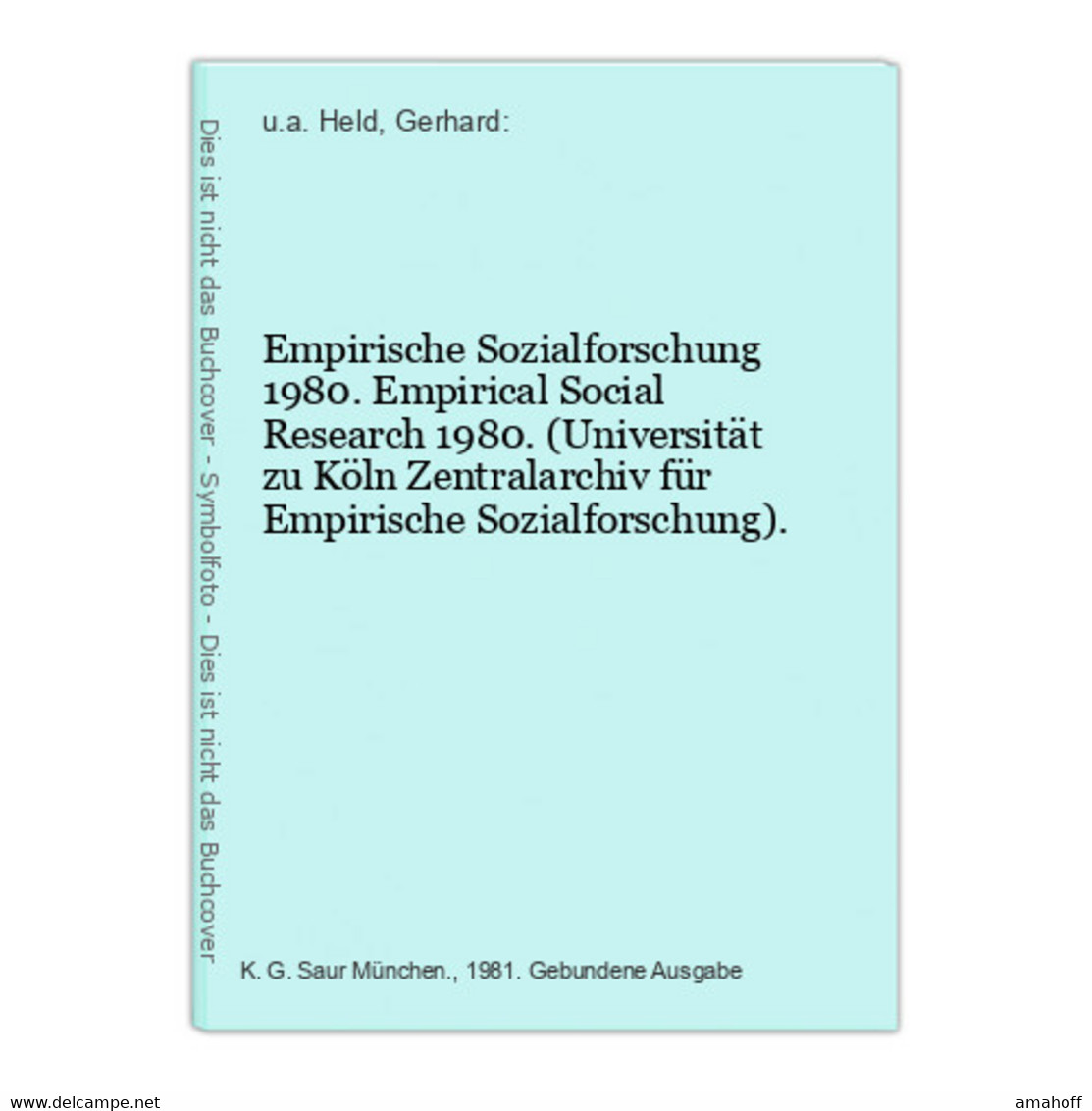 Empirische Sozialforschung 1980. Empirical Social Research 1980. (Universität Zu Köln Zentralarchiv Für Empiri - Psychologie