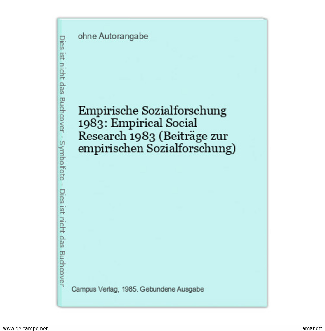 Empirische Sozialforschung 1983: Empirical Social Research 1983 (Beiträge Zur Empirischen Sozialforschung) - Psychologie