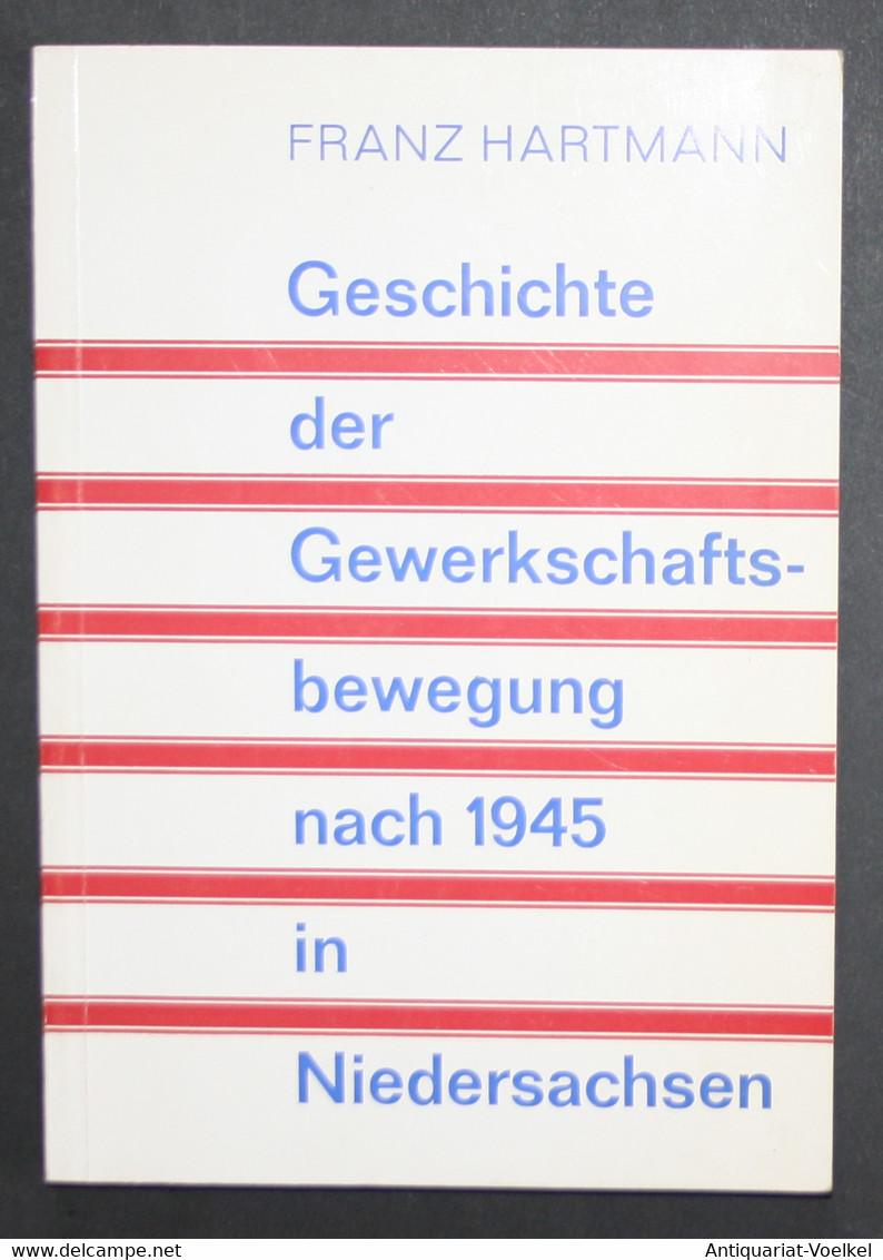 Geschichte Der Gewerkschaftsbewegung Nach 1945 In Niedersachsen. - Wereldkaarten