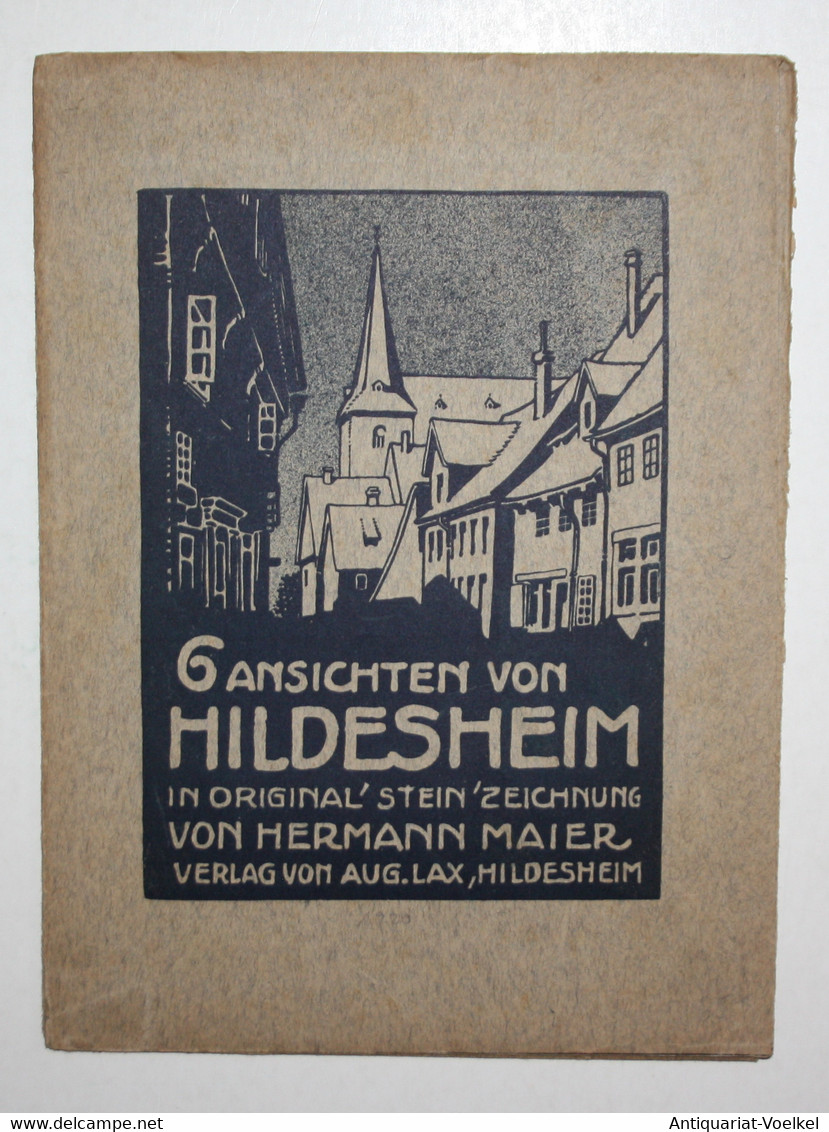 6 Ansichten Von Hildesheim In Original-Stein-Zeichnung. - Maps Of The World