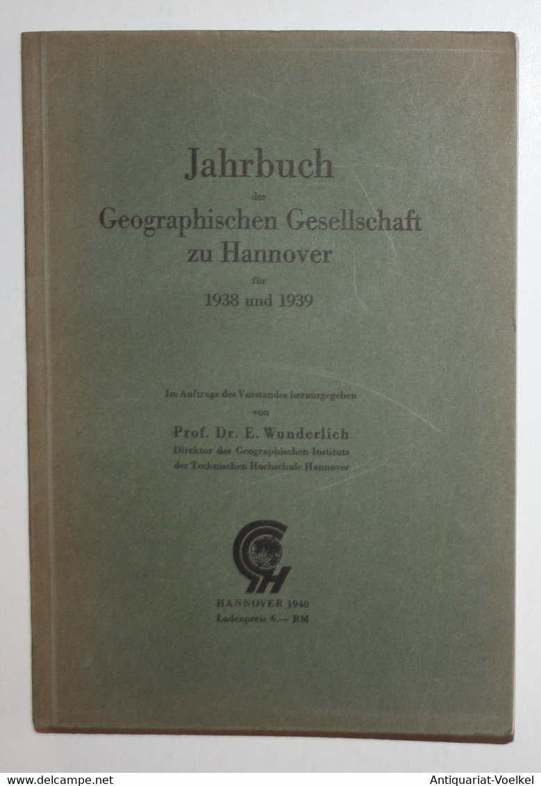 Jahrbuch Der Geographischen Gesellschaft Zu Hannover Für 1938 Und 1939. - Maps Of The World