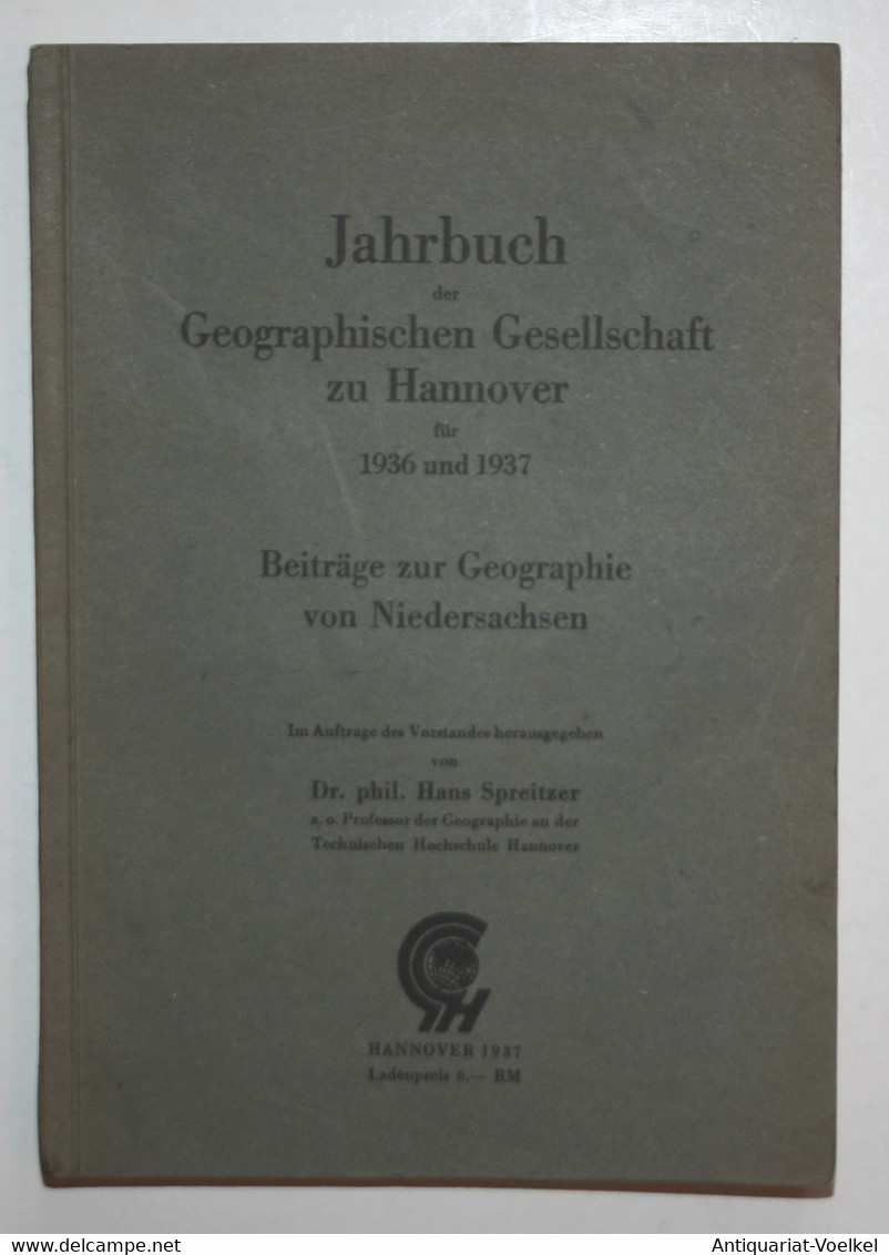 Jahrbuch Der Geographischen Gesellschaft Zu Hannover Für 1936 Und 1937. Beiträge Zur Geographie Von Niedersach - Maps Of The World