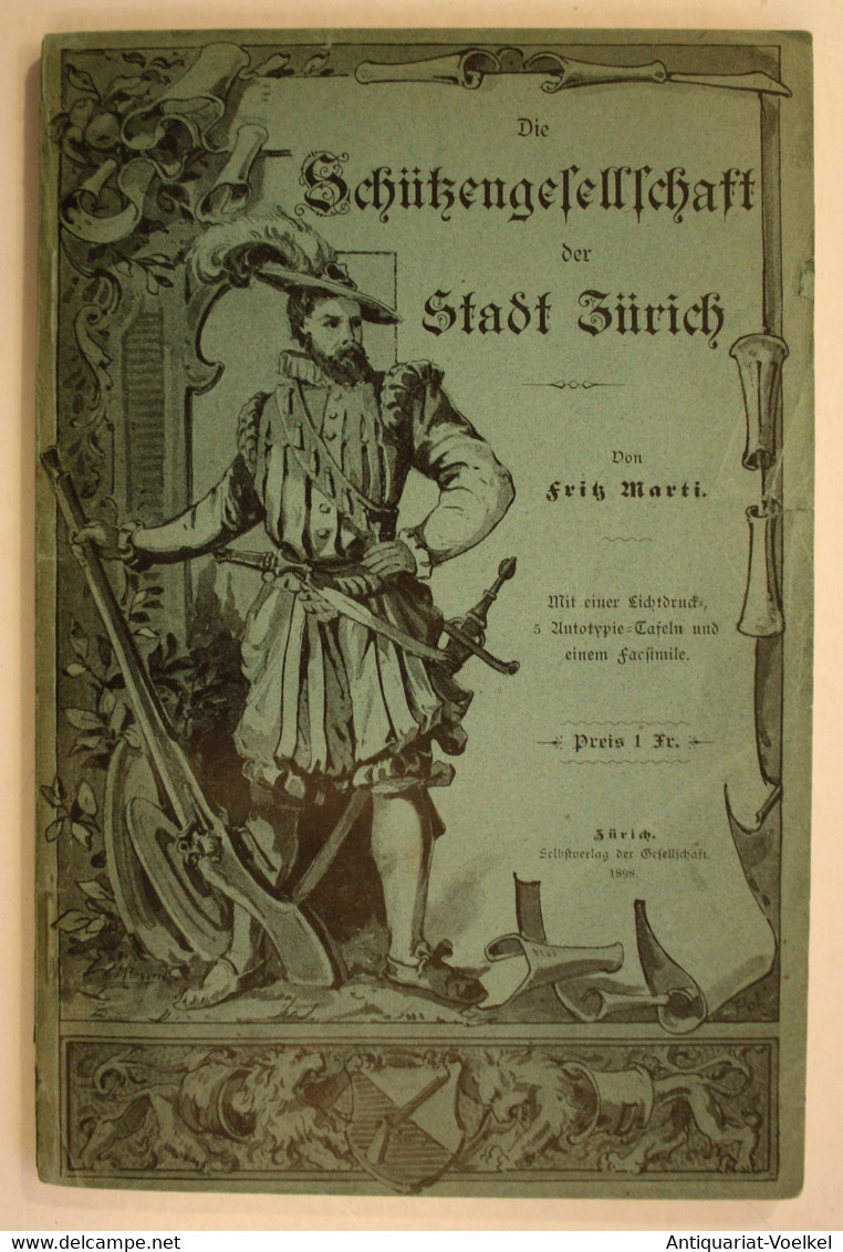 Die Schützengesellschaft Der Stadt Zürich. Festschrift Zur Einweihung Ihrer Neuen Schiessstätte Im Albisgütli. - Maps Of The World