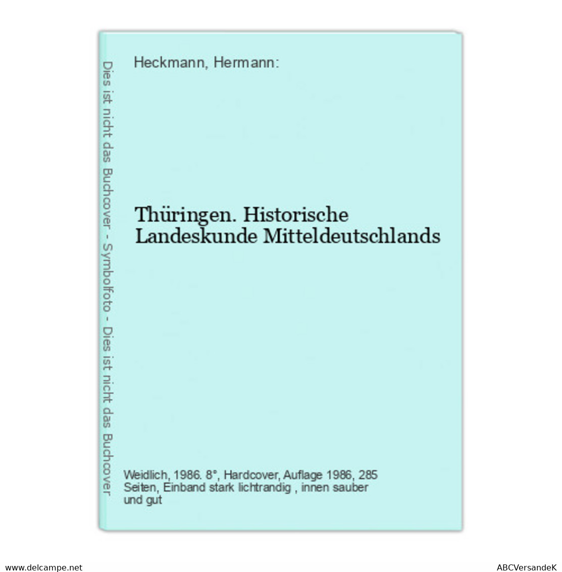 Thüringen. Historische Landeskunde Mitteldeutschlands - Alemania Todos