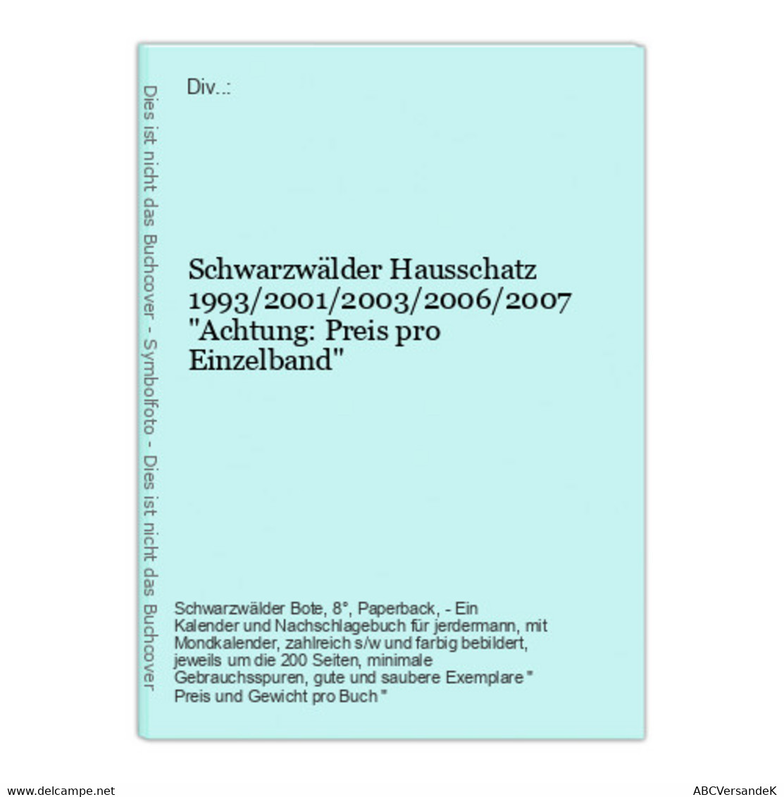 Schwarzwälder Hausschatz 1993/2001/2003/2006/2007 Achtung: Preis Pro Einzelband - Alemania Todos