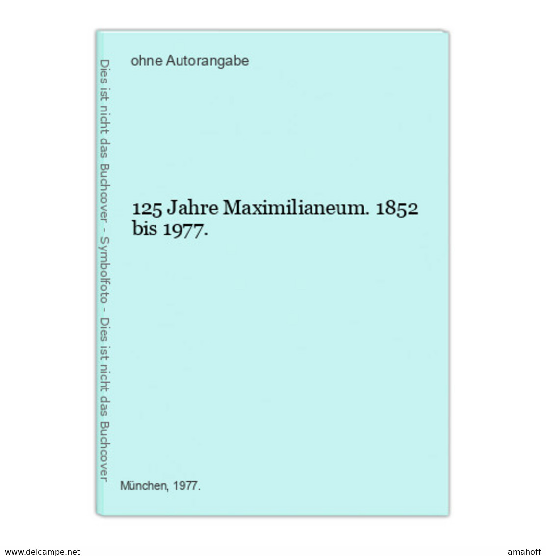 125 Jahre Maximilianeum. 1852 Bis 1977. - 4. Neuzeit (1789-1914)