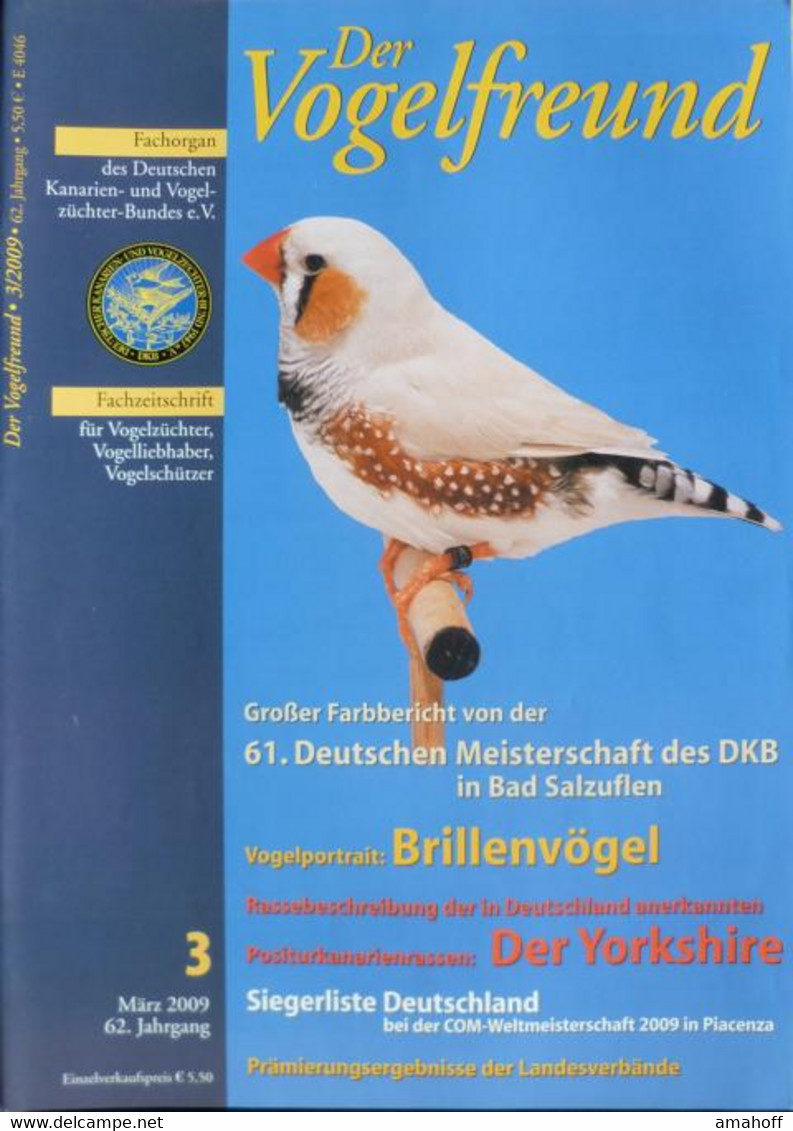 Der Vogelfreund. Fachzeitschrift Für Vogelzüchter, Vogelliebhaber, Vogelschützer. 62. Jahrgang. 2009 - Sonstige & Ohne Zuordnung