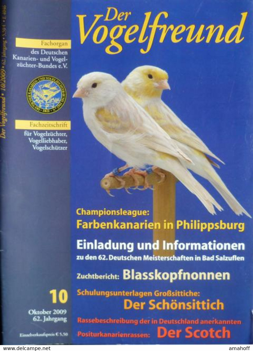 Der Vogelfreund. Fachzeitschrift Für Vogelzüchter, Vogelliebhaber, Vogelschützer. 62. Jahrgang. 2009 - Sonstige & Ohne Zuordnung